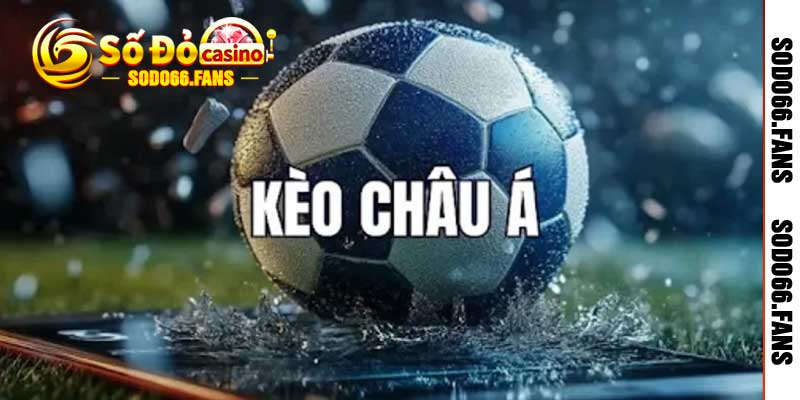 Cược thể thao kèo châu á cùng nhà cái Sodo66
