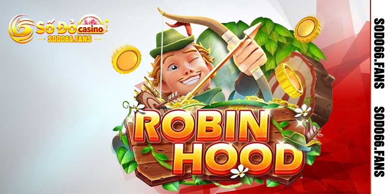 Nổ Hũ Robin Hood