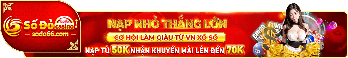 Khuyến Mãi Sodo66 - Khám Phá TOP Ưu Đãi Hấp Dẫn 2025 6 khuyen mai sodo66 003 1